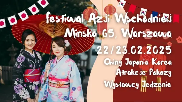 Festiwal Azji Wschodniej - Chiny, Japonia, Korea