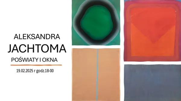 ALEKSANDRA JACHTOMA Poświaty i Okna