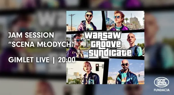 Warsaw Groove Syndicate | Jam Session "Scena Młodych"