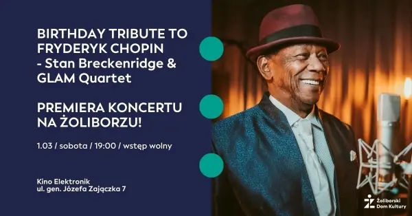 Birthday Tribute to Fryderyk Chopin - Stan Breckenridge & GLAM Quartet