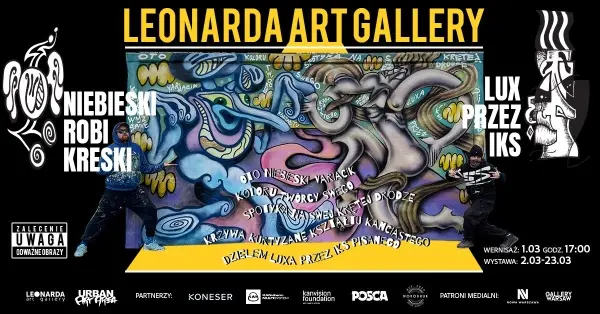 Lux Przez Iks & Niebieski Robi Kreski x Leonarda Art Gallery