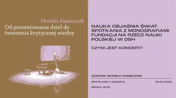 CZYM JEST KONCERT? | cykl: NAUKA OBJAŚNIA ŚWIAT. SPOTKANIA Z MONOGRAFIAMI FNP