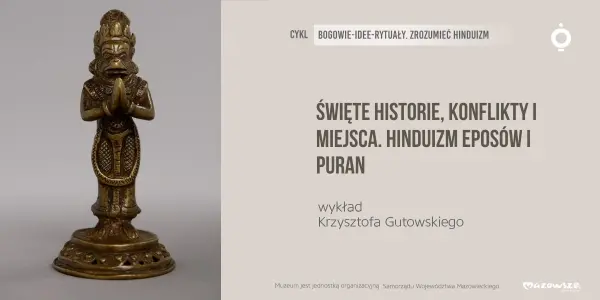 Święte historie, konflikty i miejsca. Hinduizm eposów i puran | wykład Krzysztofa Gutowskiego