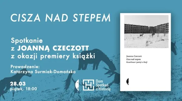 CISZA NAD STEPEM. Spotkanie z Joanną Czeczott