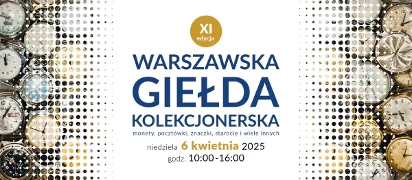 Warszawska Giełda Kolekcjonerska - XI edycja