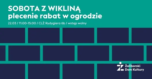 Sobota z wikliną - plecenie rabat w ogrodzie