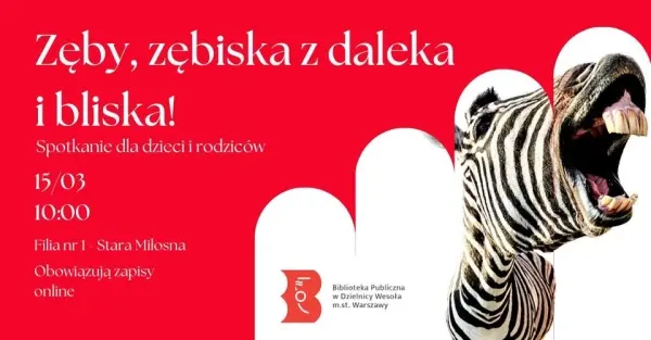 "Zęby, zębiska z daleka i bliska!" - rodzinne spotkanie w Filii nr 1 - Stara Miłosna