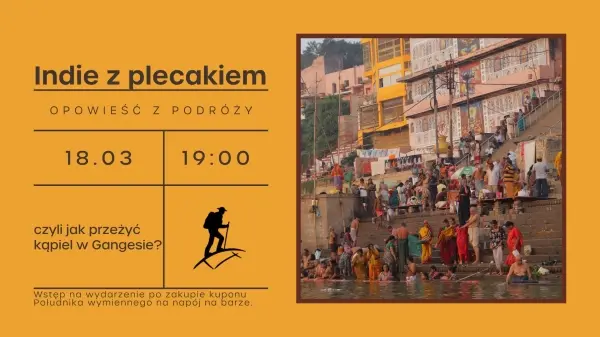 Indie z plecakiem, czyli jak przeżyć kąpiel w Gangesie?