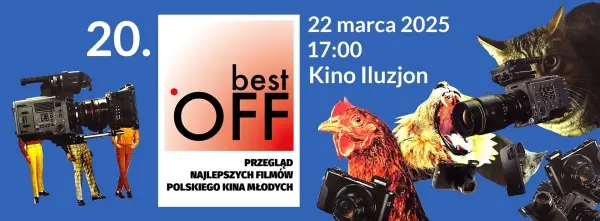 BEST OFF 2025 - 20. Przegląd Najlepszych Filmów Polskiego Kina Młodych