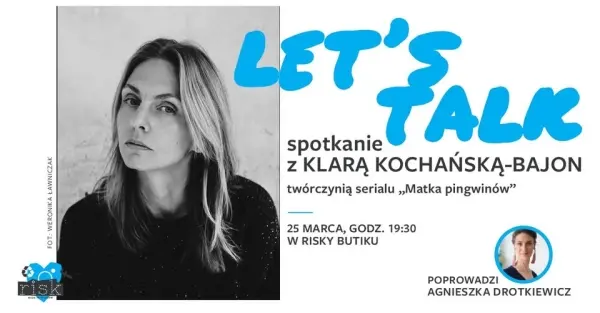 LET’S TALK: spotkanie z Klarą Kochańską-Bajon w Risky Butiku