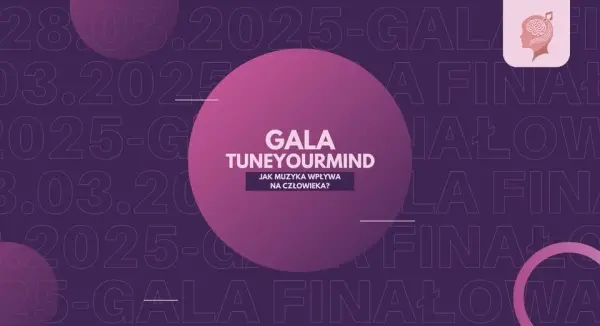 "Jak muzyka wpływa na człowieka" - Gala TuneYourMind