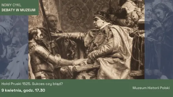 "Hołd Pruski 1525. Sukces czy błąd?"