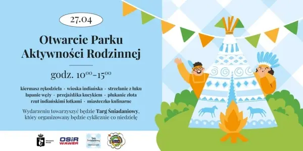 Otwarcie Parku Aktywności Rodzinnej & Targ Śniadaniowy
