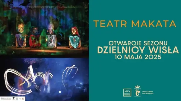Teatr Plastyczny Makata na Otwarcie Sezonu Dzielnicy Wisła