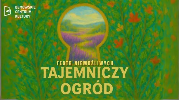 Spektakl „Tajemniczy Ogród” w wykonaniu Teatru Niemożliwych