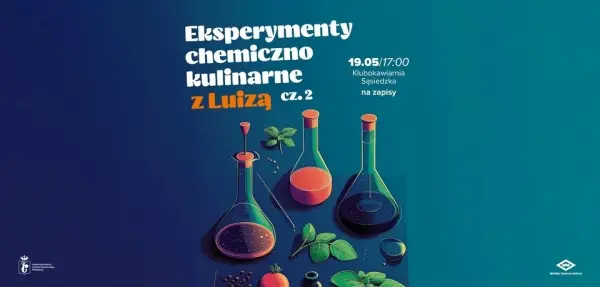 Eksperymenty chemiczno-kulinarne z Luizą część 2