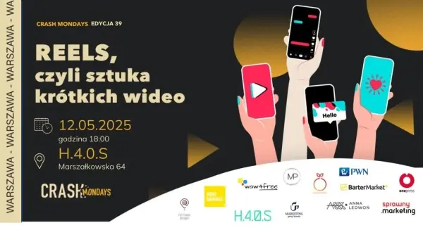 CRASH Mondays No 39: Reels, czyli sztuka krótkich wideo
