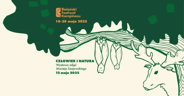 Człowiek i Natura. Wystawa zdjęć Macieja Szajowskiego / Bielański Festiwal Kampinosu 2025