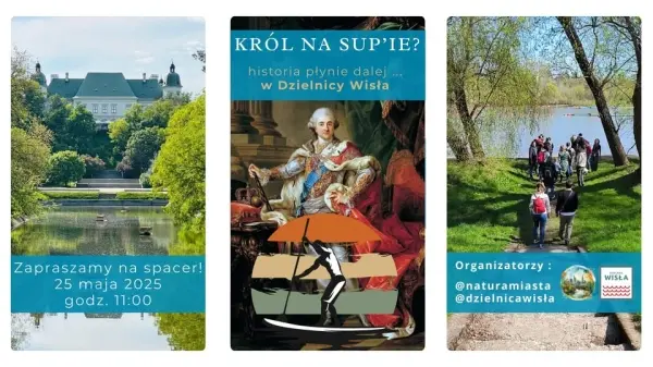 KRÓL NA SUP’IE? - historia płynie dalej... w Dzielnicy Wisła!