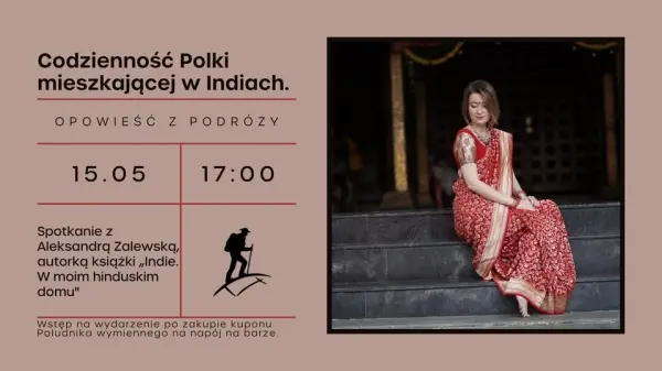 Codzienność Polki mieszkającej w Indiach. Spotkanie z Aleksandrą Zalewską