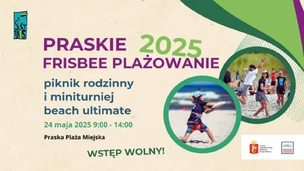 Praskie Frisbee Plażowanie - piknik rodzinny i miniturniej beach ultimate
