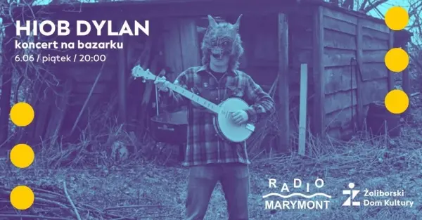 HIOB DYLAN - koncert na bazarku