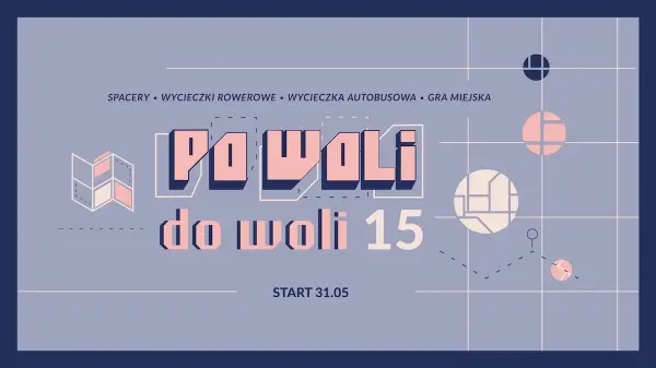 Po Woli do woli 15 | Wola odbudowana, Wola przebudowana