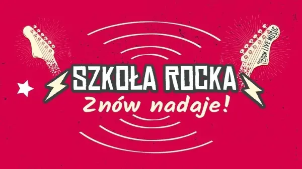 XVII Koncert Finałowy zorganizowany przez Fundację „Szkoła Rocka”