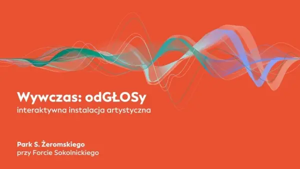 Wywczas: odGŁOSy | interaktywna instalacja artystyczna