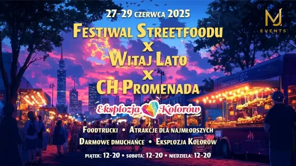 Festiwal Streetfoodu x Witaj Lato x CH Promenada