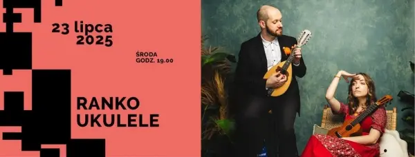 Ranko Ukulele | Koncert z cyklu „Letnie Pogłosy”