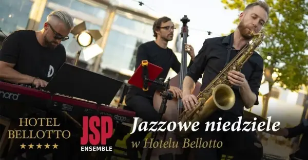 Jazzowe niedziele w Hotelu Bellotto