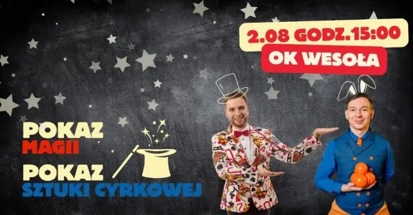 Pokaz magii i sztuki cyrkowej