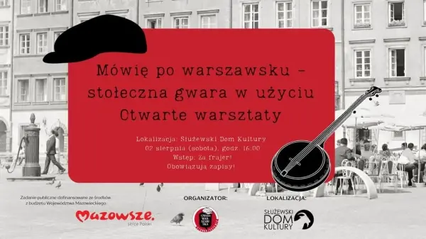 Mówię po warszawsku – stołeczna gwara w użyciu! Warsztat #05