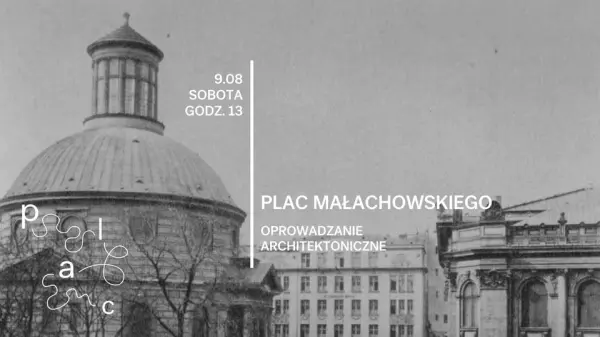 Zachęta i Plac Małachowskiego | Oprowadzanie architektoniczne