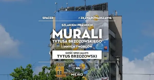 Spacer #zKawąPoWarszawie z Tytusem Brzozowskim - Szlakiem praskich murali