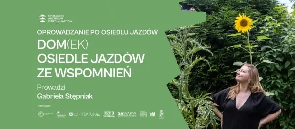 # 6 Oprowadzanie po Osiedlu Jazdów z Gabrielą Stępniak | Społeczne Archiwum Osiedla Jazdów