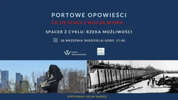 Portowe opowieści. Co się stało z Wilczą Wyspą - spacer