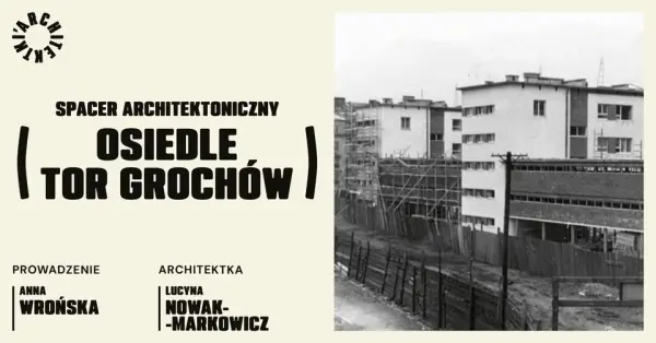 Spacer po Osiedlu TOR Grochów z Anną Wrońską
