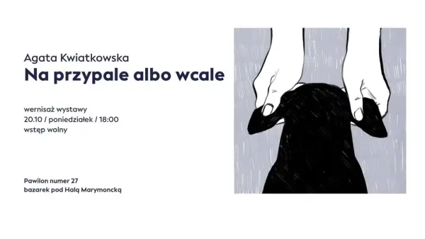 Agata Kwiatkowska / Na przypale albo wcale / wernisaż wystawy na bazarku