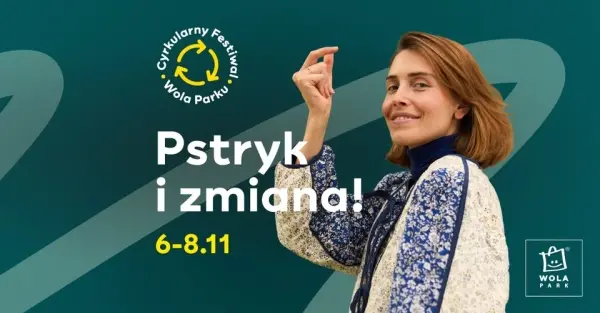 Pstryk i zmiana! Cyrkularny Festiwal Wola Parku
