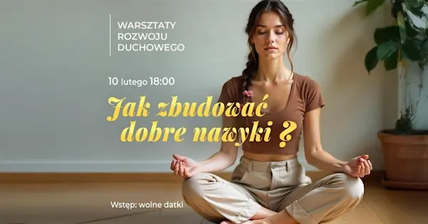 Jak zbudować dobre nawyki ? 