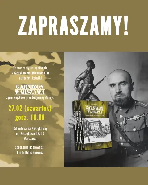 Spotkanie z Czesławem Witkowskim, autorem książki „Garnizon Warszawa. Życie wojskowe przedwojennej stolicy”