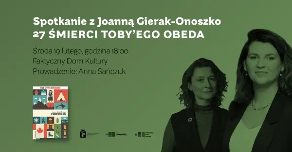 "27 śmierci Toby’ego Obeda" - nowe wydanie. Rozmowa z Joanną Gierak-Onoszko