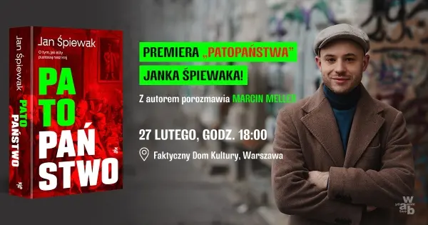 "Patopaństwo". Premiera najnowszej książki Jana Śpiewaka w Warszawie! / Faktyczny Dom Kultury