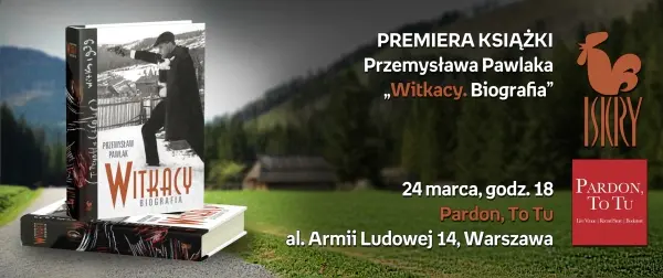 Premiera książki „Witkacy. Biografia" Przemysława Pawlaka