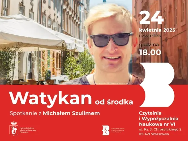 Watykan od środka – spotkanie z Michałem Szulimem