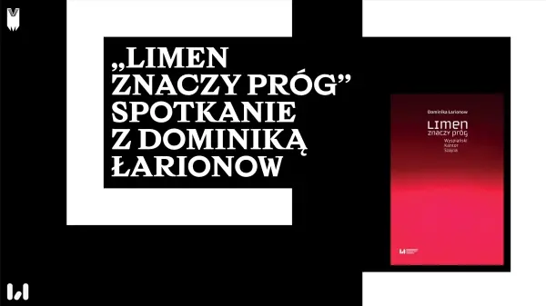 Wyspiański, Kantor, Szajna. Spotkanie wokół książki Dominiki Łarionow