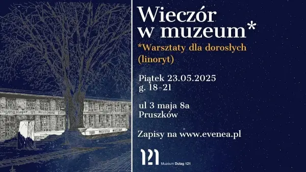 "Wieczór w Muzeum" - Historyczne warsztaty z linorytu dla dorosłych