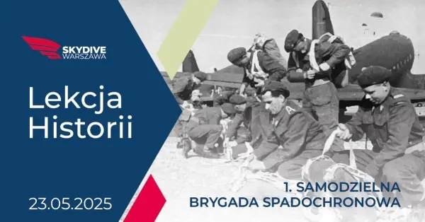 Lekcja historii - 1 Samodzielna Brygada Spadochronowa (rekonstrukcja zrzutu i ognisko)